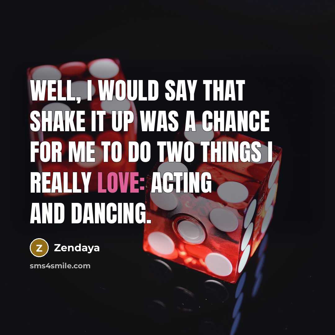 “Well, I would say that Shake It Up was a…” quote by Zendaya