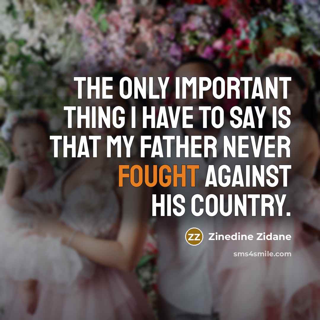“The only important thing I have to say is that…” quote by Zinedine Zidane