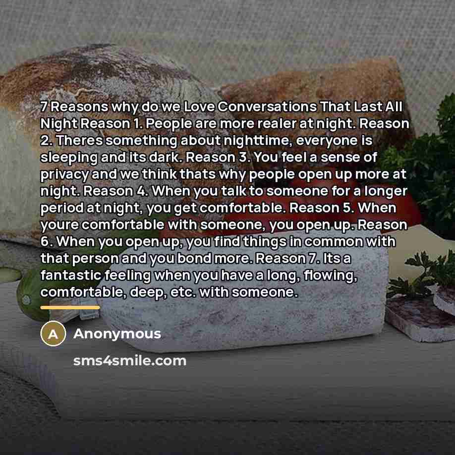 “7 Reasons why do we Love Conversations That Last All…” quote by Anonymous