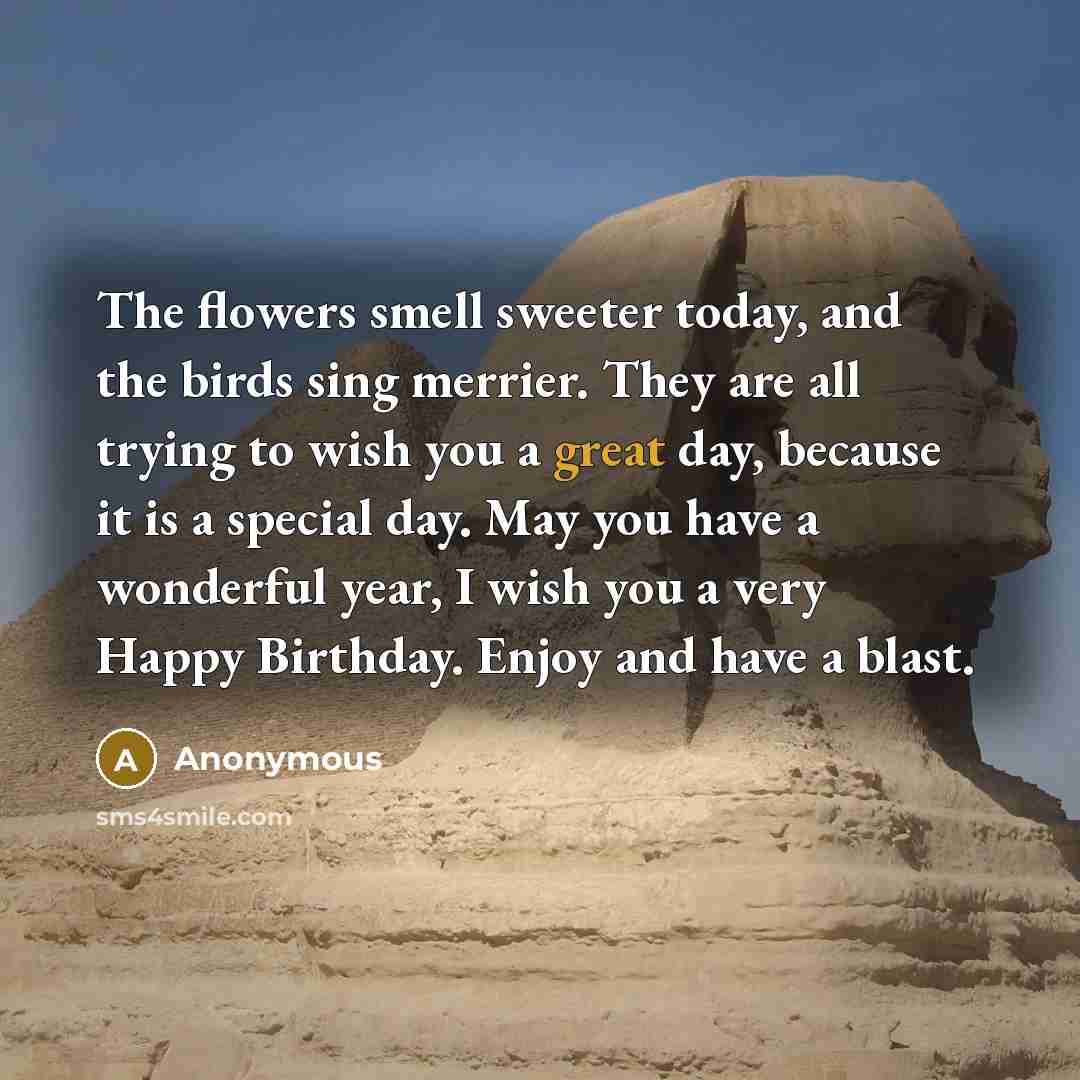 “The flowers smell sweeter today, and the birds sing merrier.…” quote by Anonymous