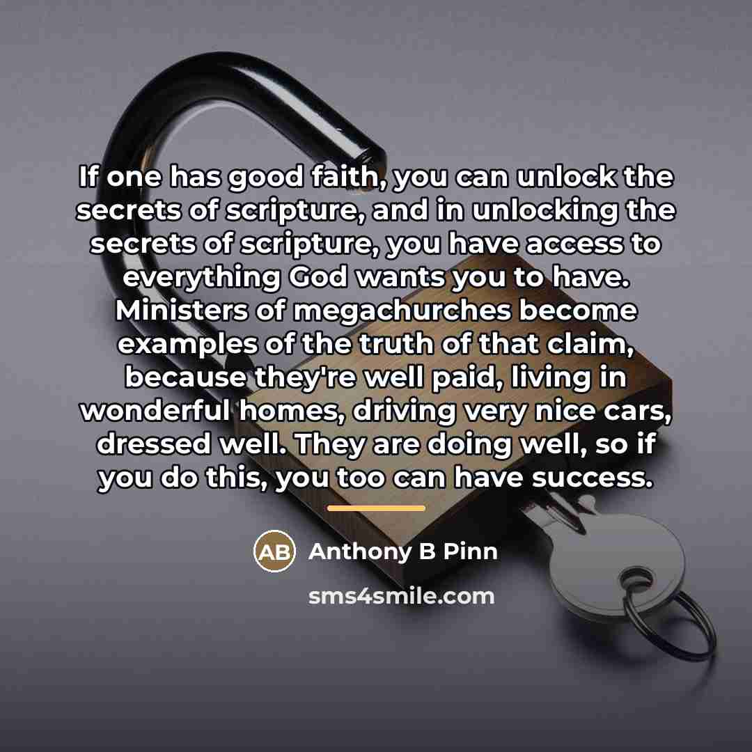 “If one has good faith, you can unlock the secrets…” quote by Anthony B Pinn