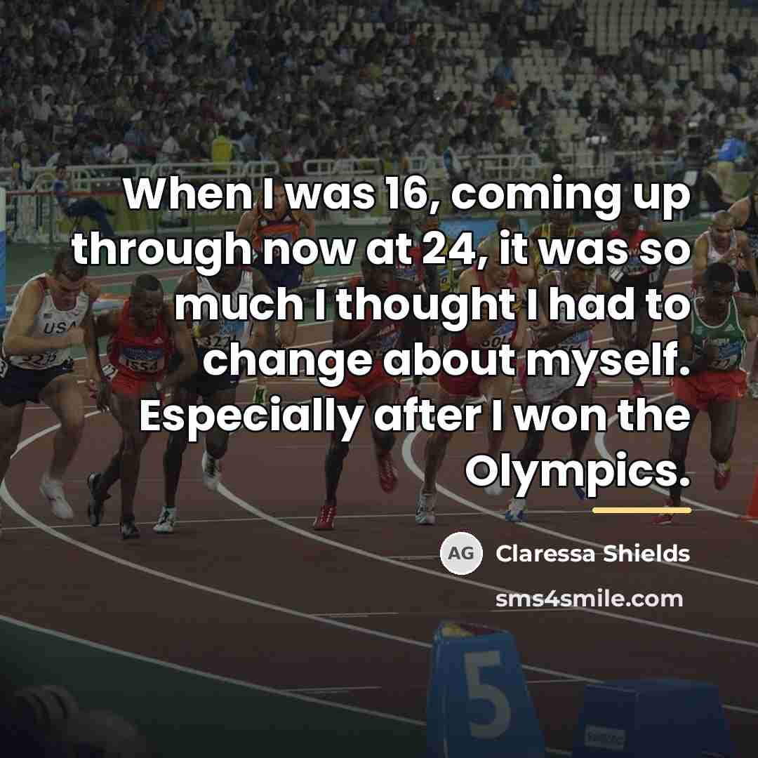 “When I was 16, coming up through now at 24,…” quote by Claressa Shields