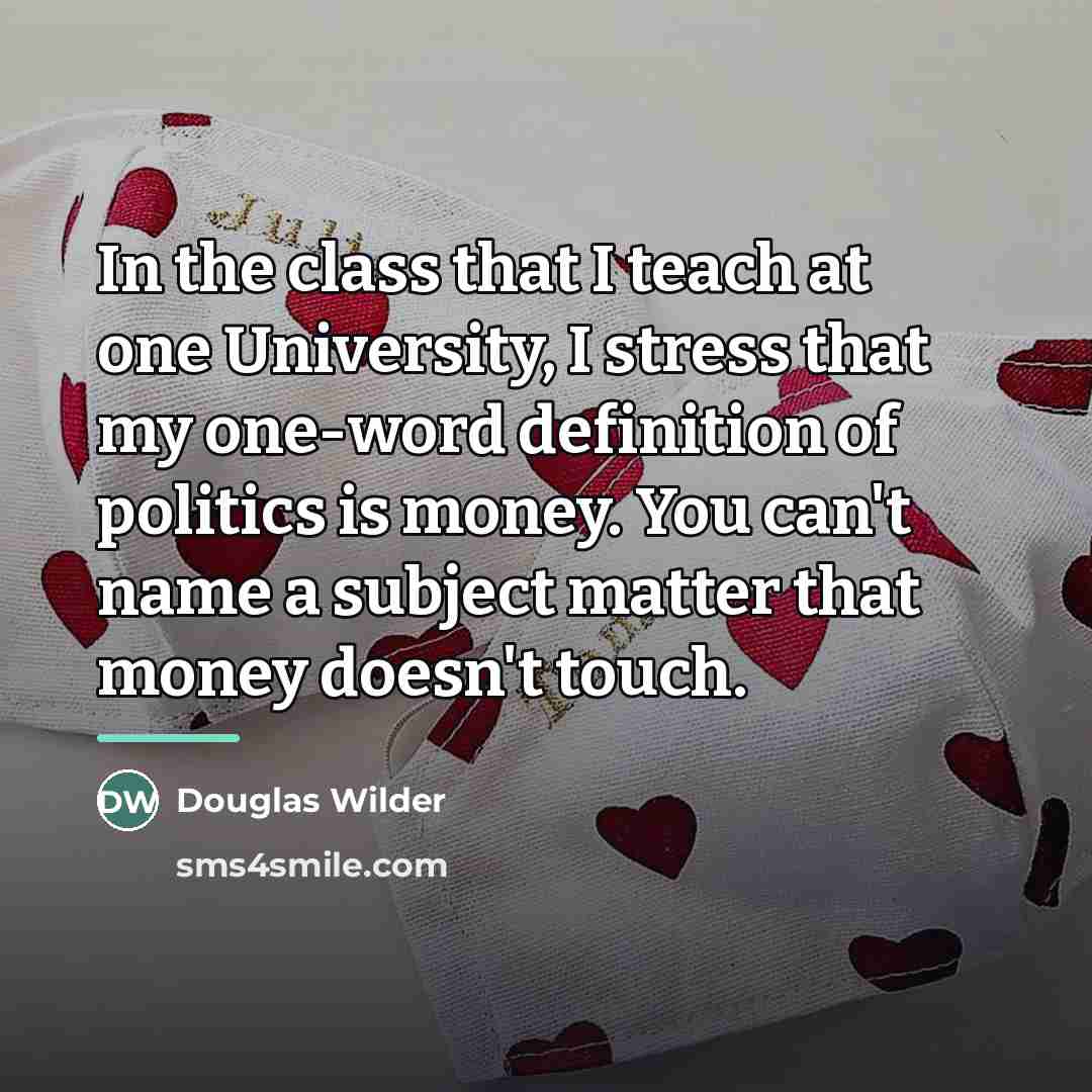 “In the class that I teach at one University, I…” quote by Douglas Wilder