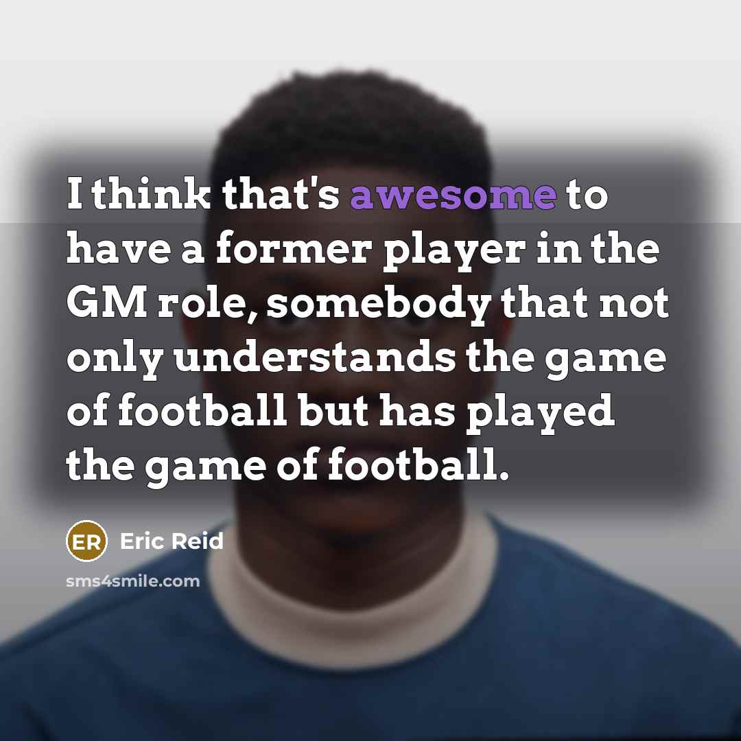“I think that's awesome to have a former player in…” quote by Eric Reid