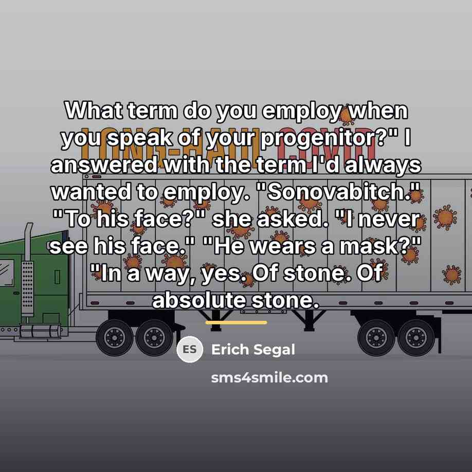 “What term do you employ when you speak of your…” quote by Erich Segal
