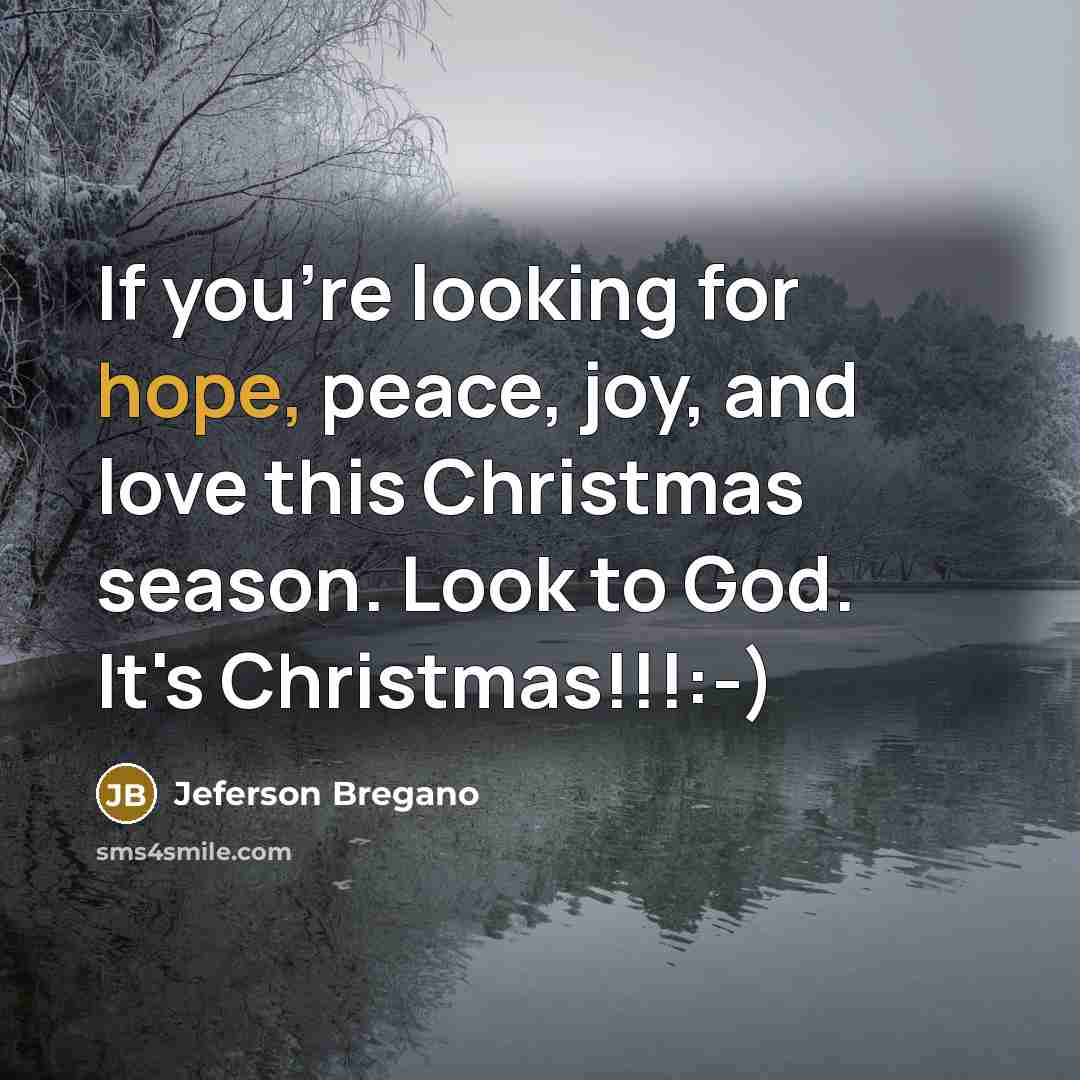 “If you're looking for hope, peace, joy, and love this…” quote by Jeferson Bregano
