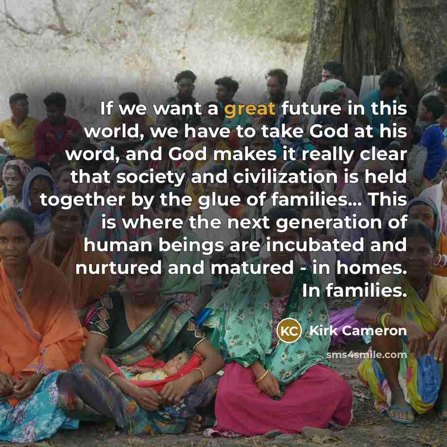 “If we want a great future in this world, we…” quote by Kirk Cameron