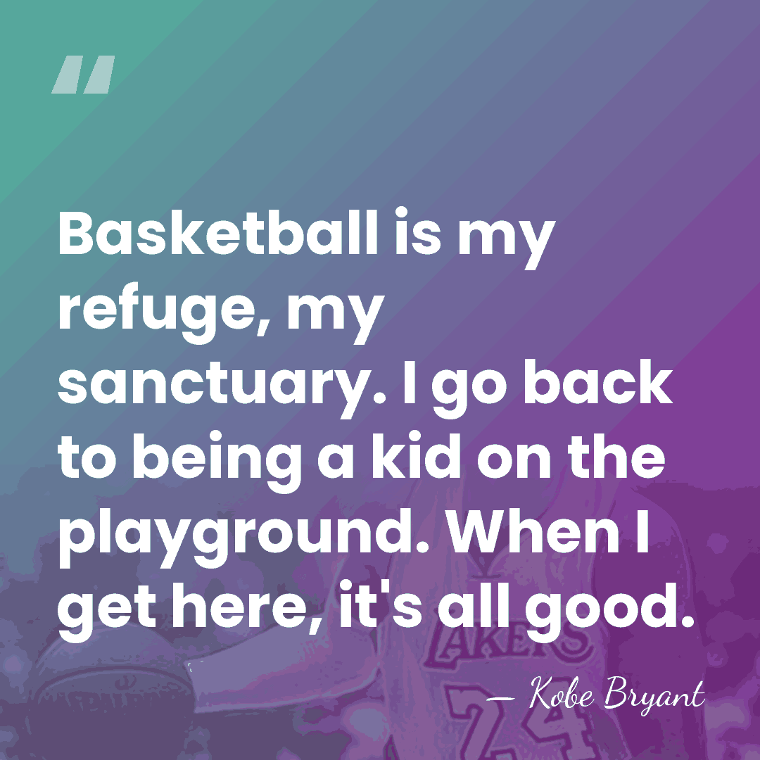 Basketball is my refuge, my sanctuary. I go back to being a&hellip; - Kobe Bryant