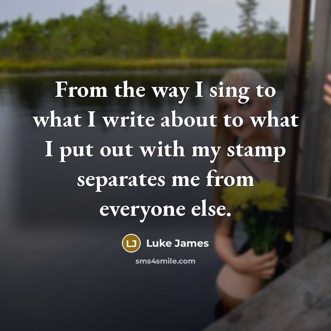 “From the way I sing to what I write about…” quote by Luke James