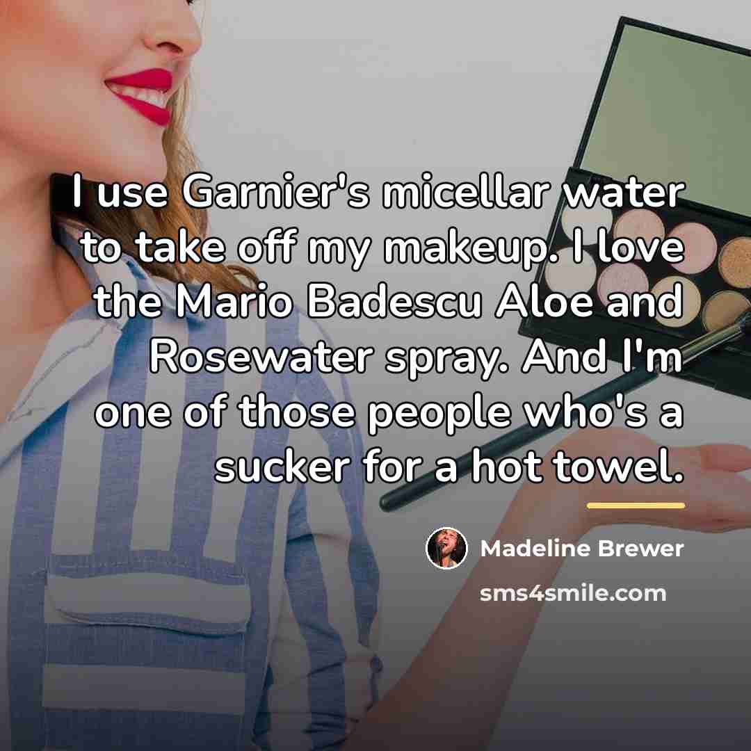 “I use Garnier's micellar water to take off my makeup.…” quote by Madeline Brewer