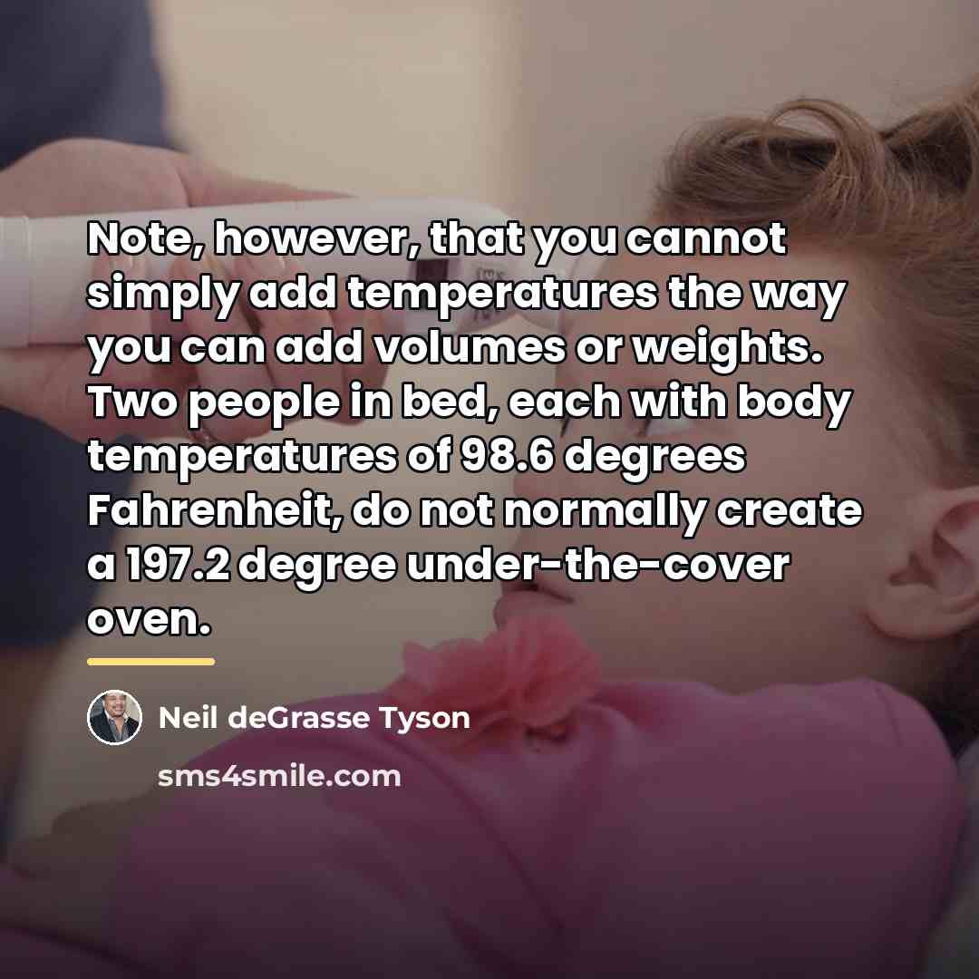 “Note, however, that you cannot simply add temperatures the way…” quote by Neil deGrasse Tyson