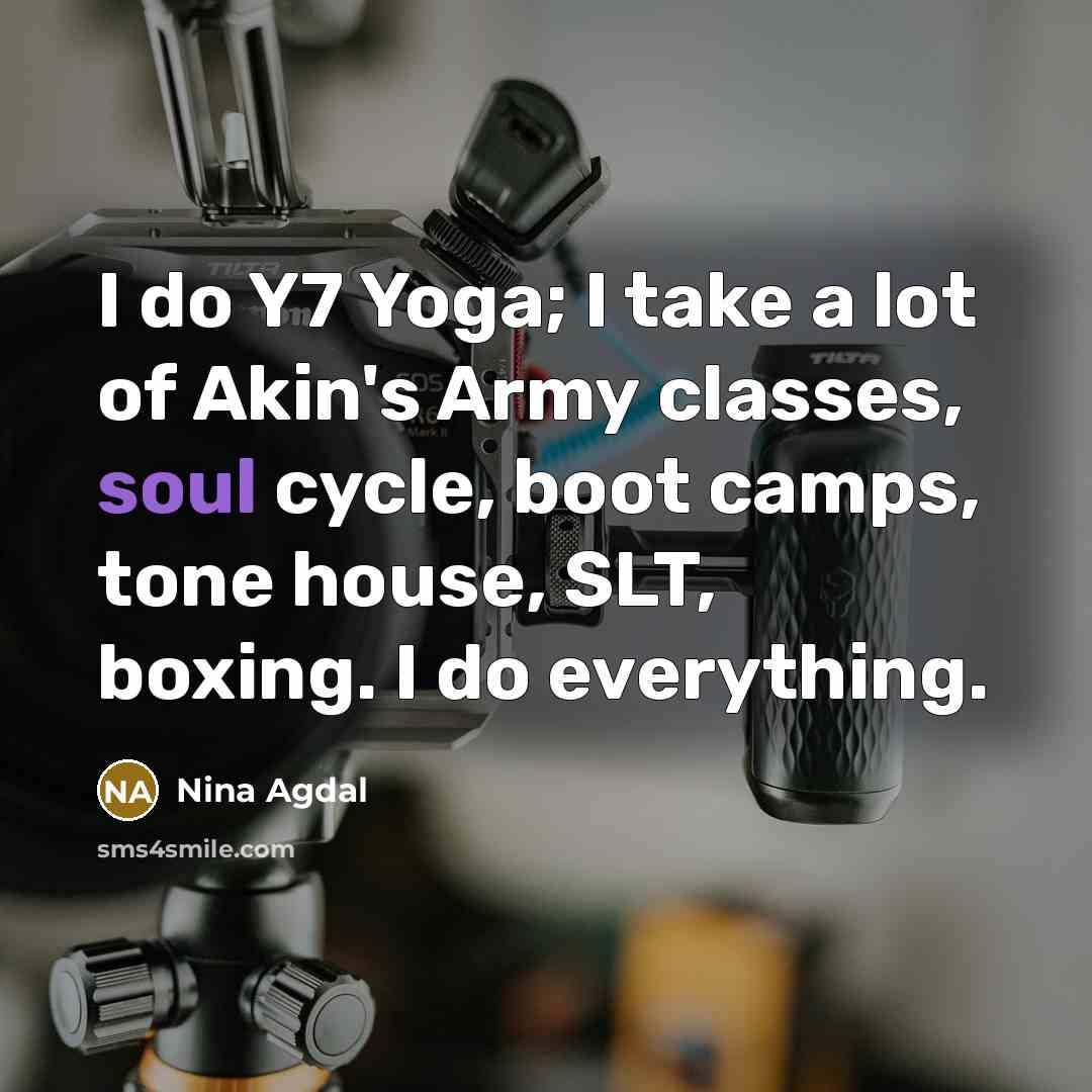 “I do Y7 Yoga; I take a lot of Akin's…” quote by Nina Agdal