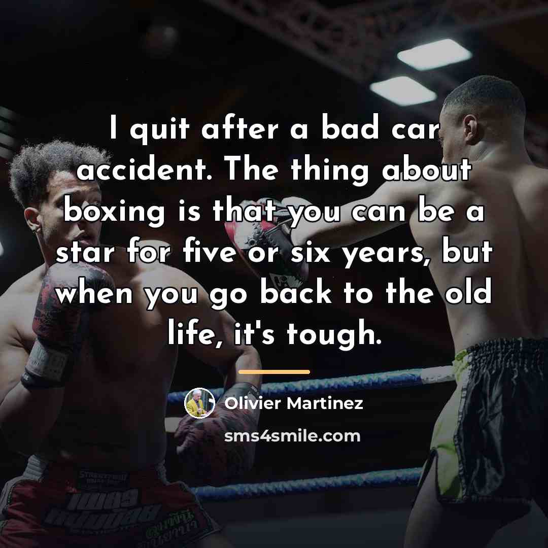 “I quit after a bad car accident. The thing about…” quote by Olivier Martinez