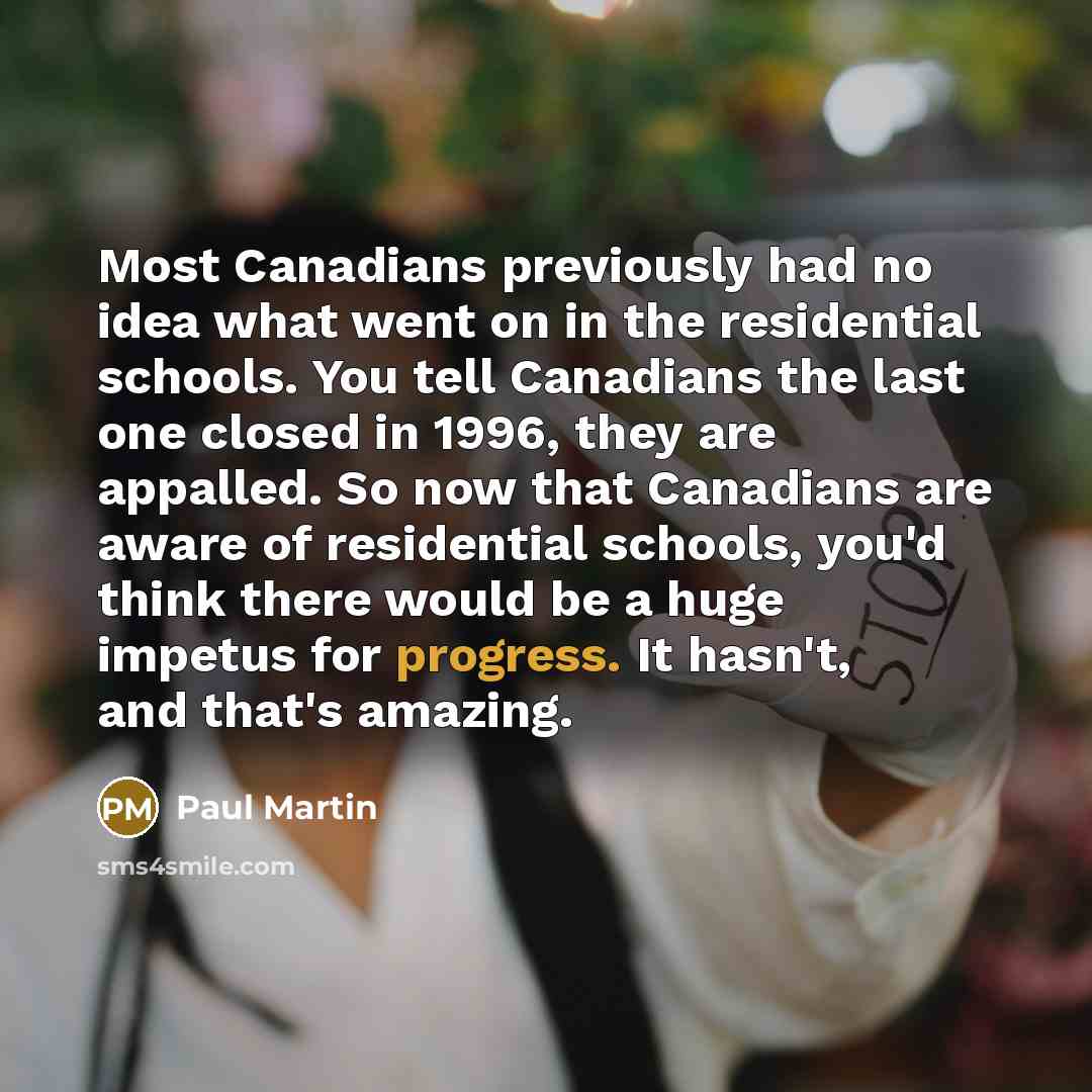 “Most Canadians previously had no idea what went on in…” quote by Paul Martin