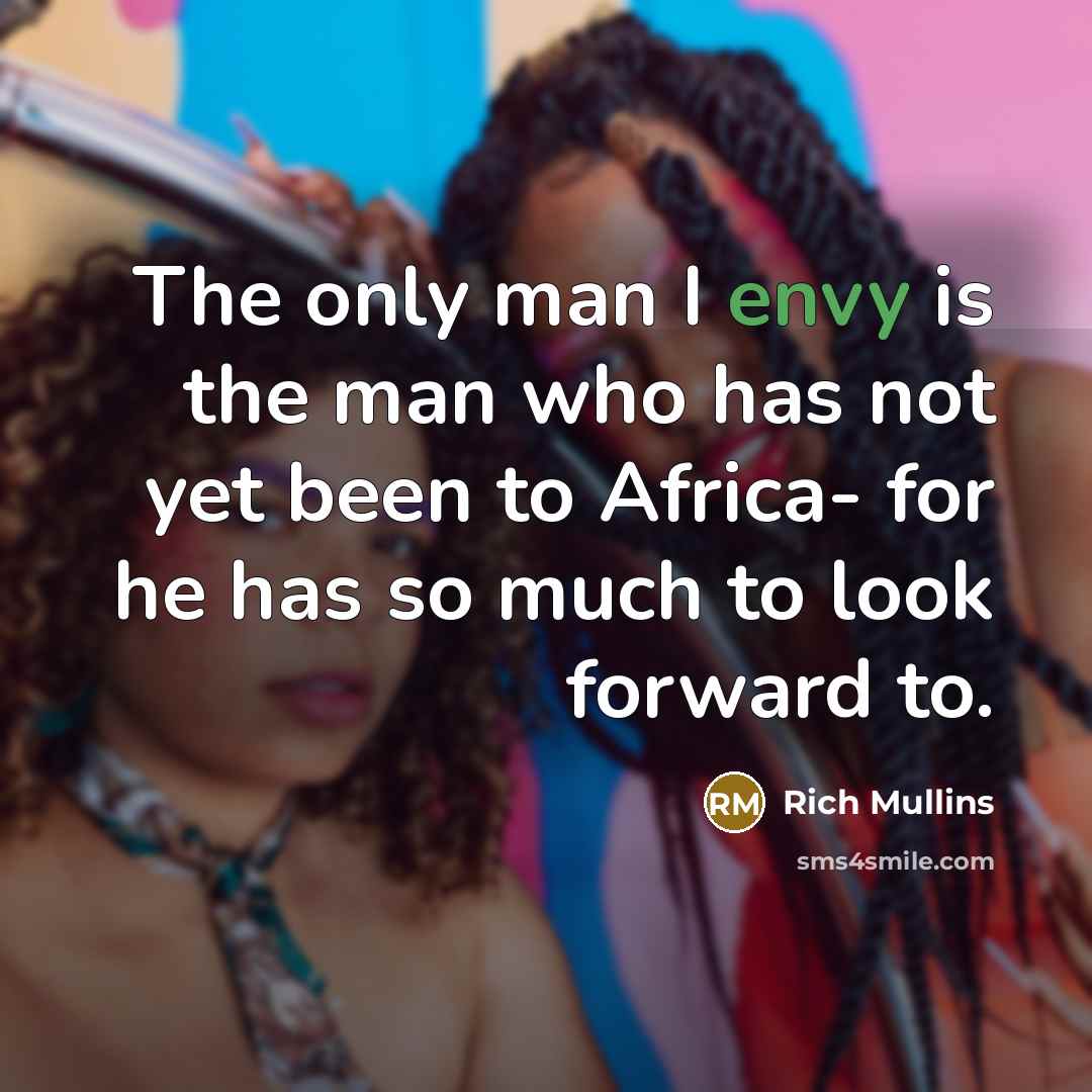 “The only man I envy is the man who has…” quote by Rich Mullins