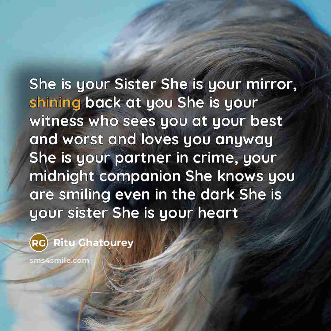 “She is your Sister She is your mirror, shining back…” quote by Ritu Ghatourey