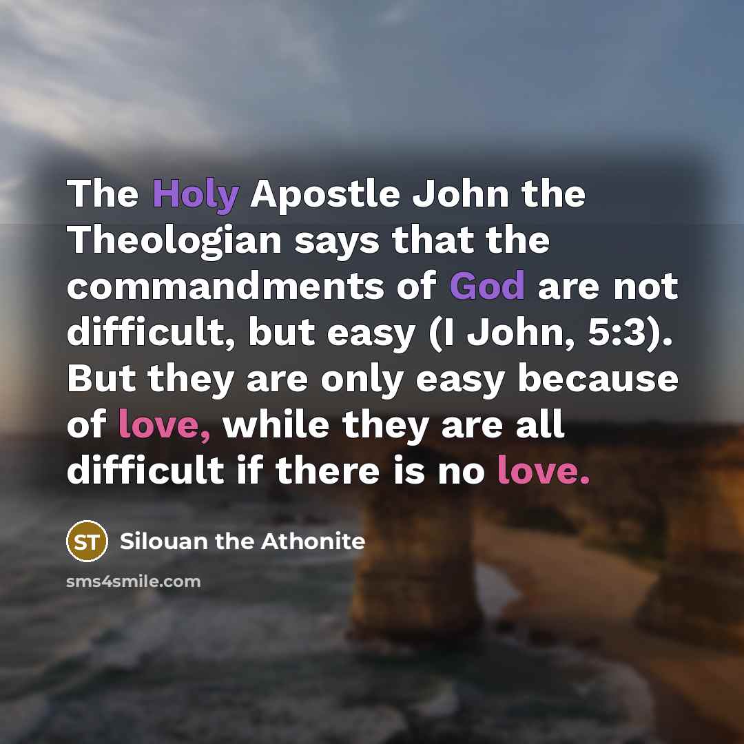 “The Holy Apostle John the Theologian says that the commandments…” quote by Silouan the Athonite