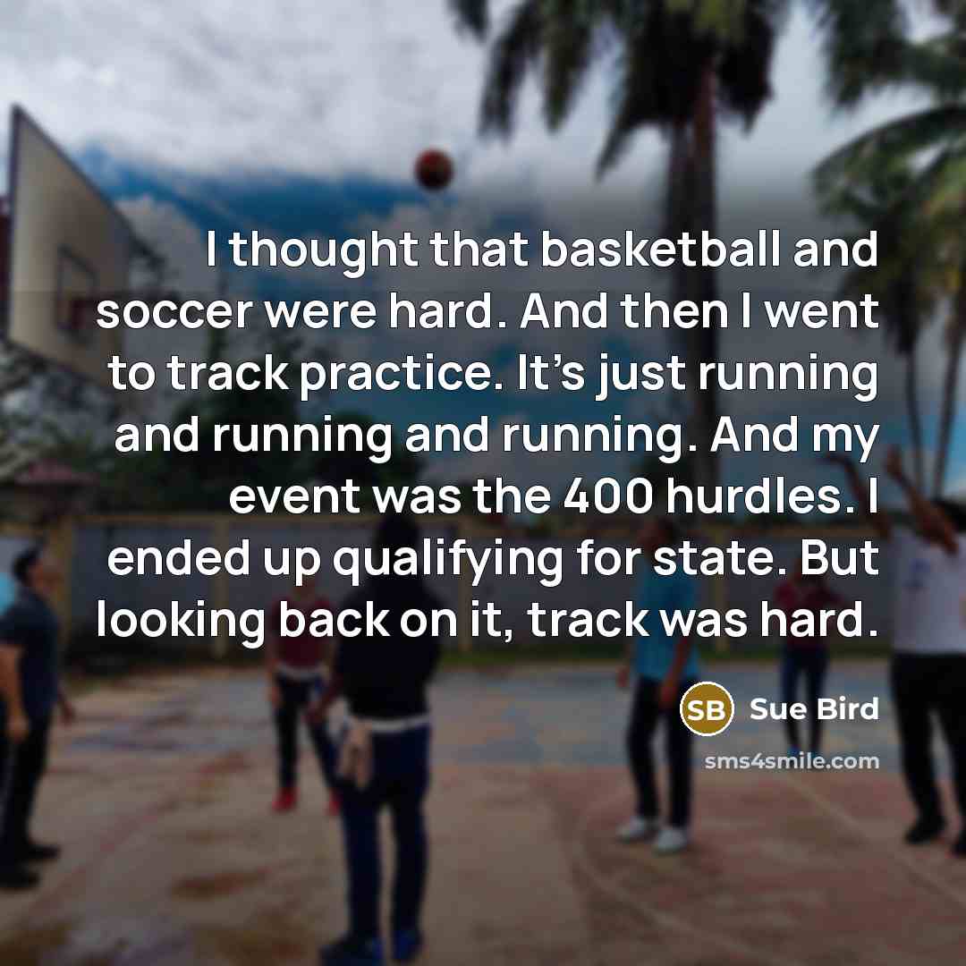 “I thought that basketball and soccer were hard. And then…” quote by Sue Bird