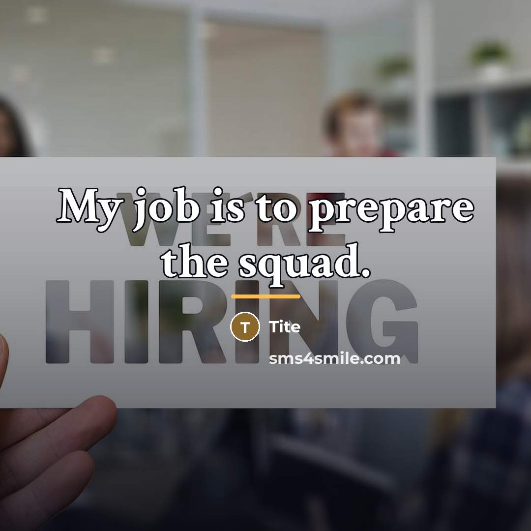 “My job is to prepare the squad.…” quote by Tite
