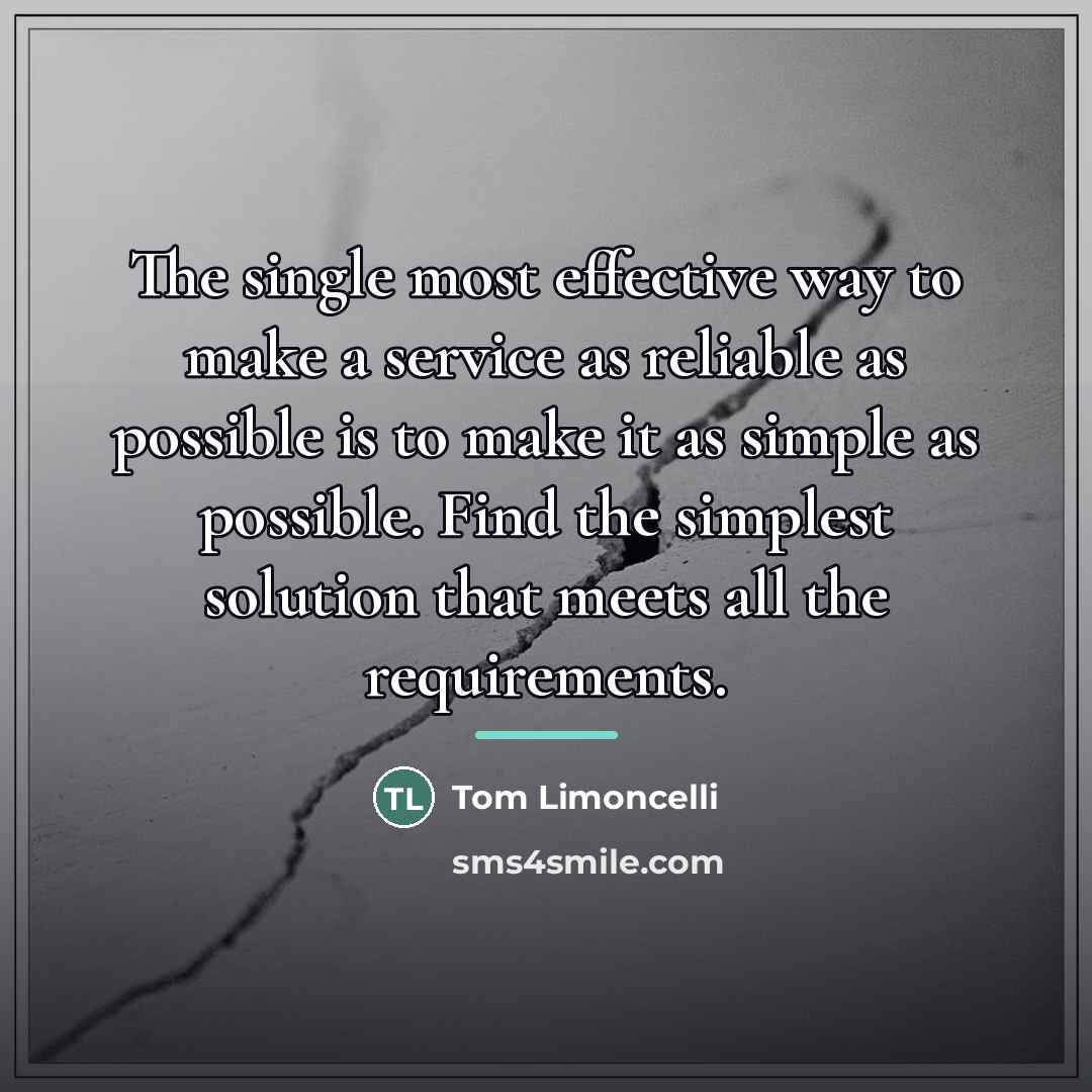 “The single most effective way to make a service as…” quote by Tom Limoncelli