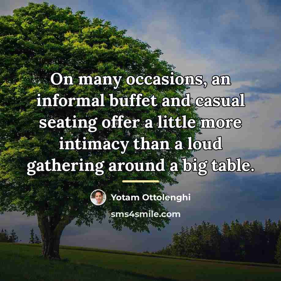 “On many occasions, an informal buffet and casual seating offer…” quote by Yotam Ottolenghi