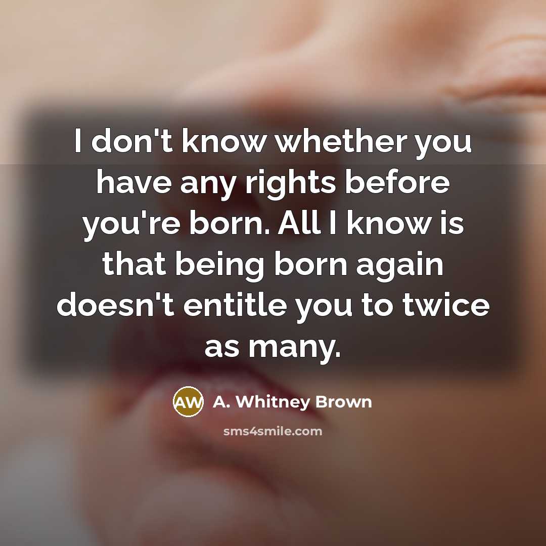 “I don't know whether you have any rights before you're…” quote by A. Whitney Brown
