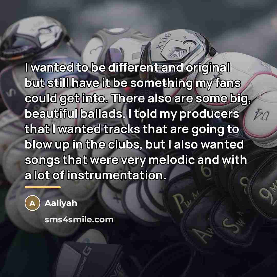 “I wanted to be different and original but still have…” quote by Aaliyah