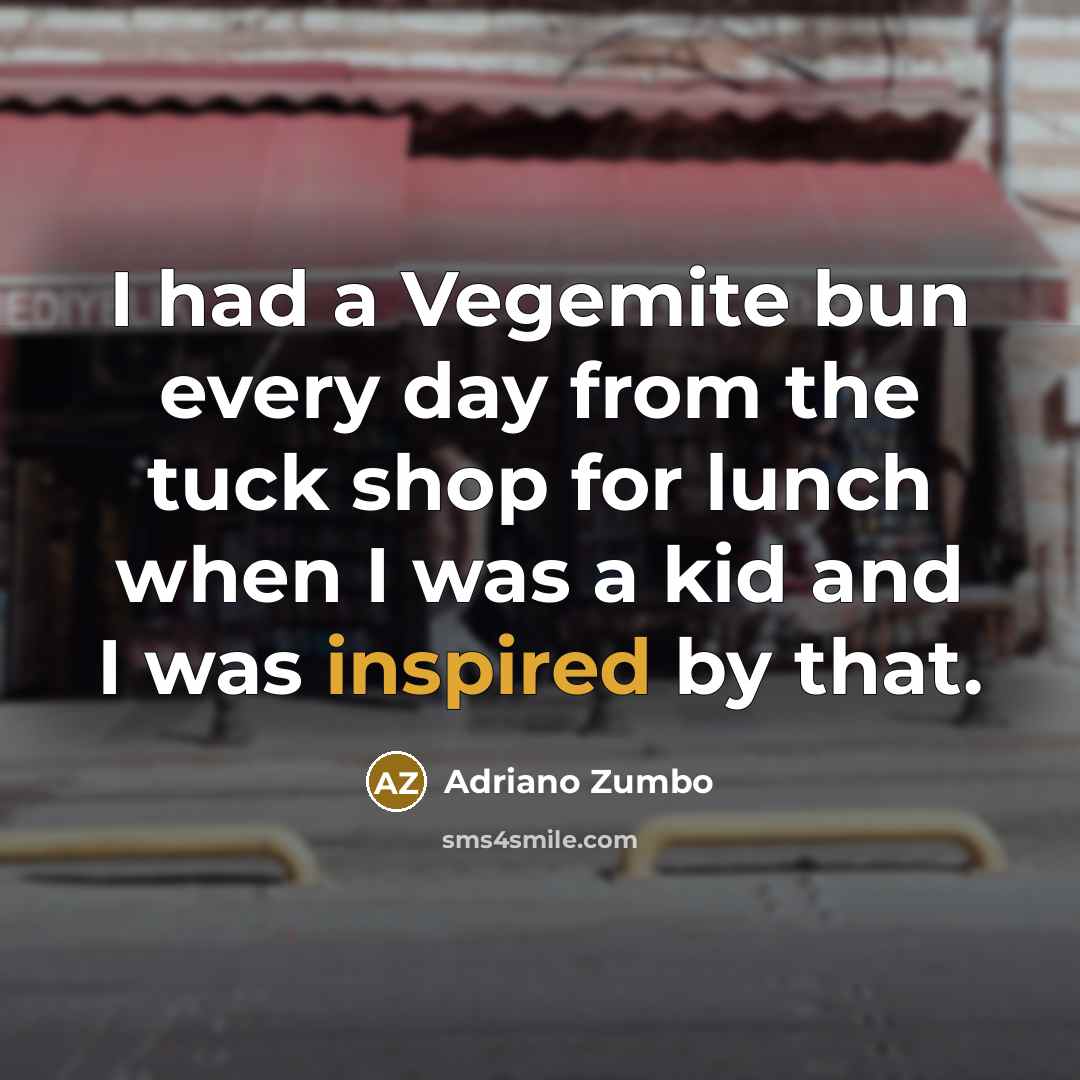 “I had a Vegemite bun every day from the tuck…” quote by Adriano Zumbo