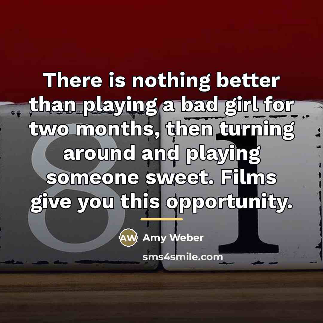 “There is nothing better than playing a bad girl for…” quote by Amy Weber