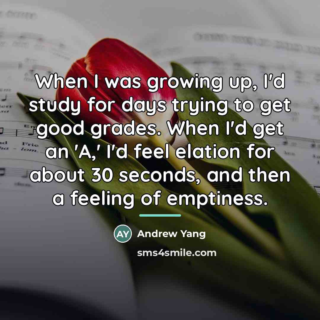 “When I was growing up, I'd study for days trying…” quote by Andrew Yang