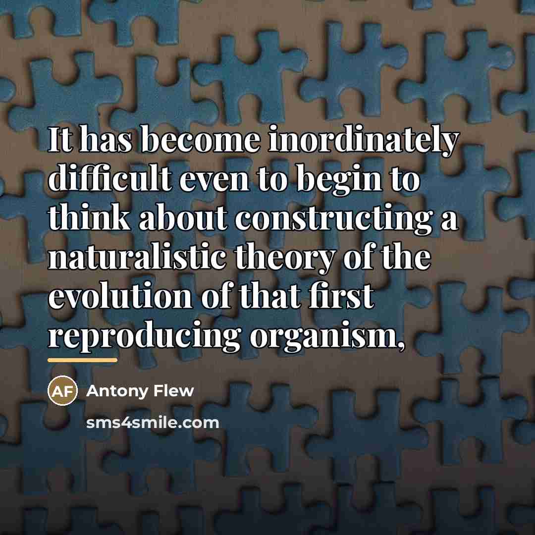 “It has become inordinately difficult even to begin to think…” quote by Antony Flew