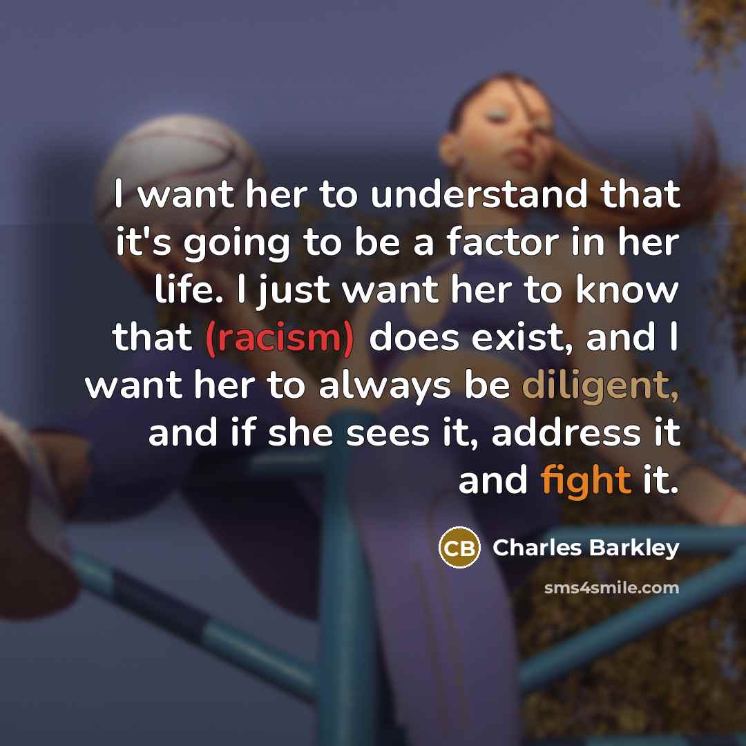 “I want her to understand that it's going to be…” quote by Charles Barkley
