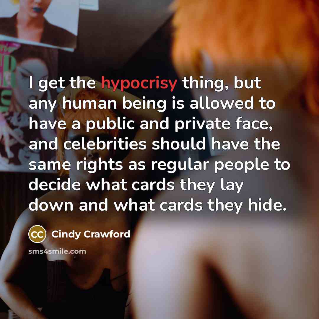 “I get the hypocrisy thing, but any human being is…” quote by Cindy Crawford