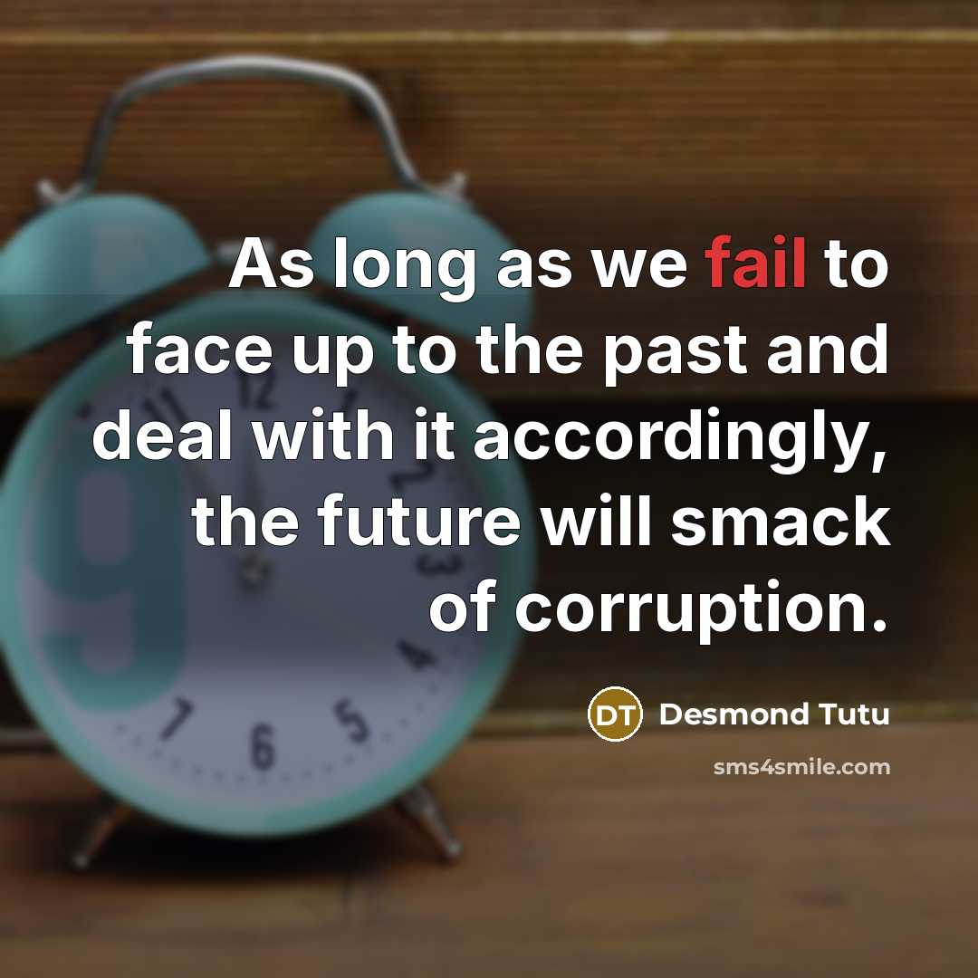 “As long as we fail to face up to the…” quote by Desmond Tutu