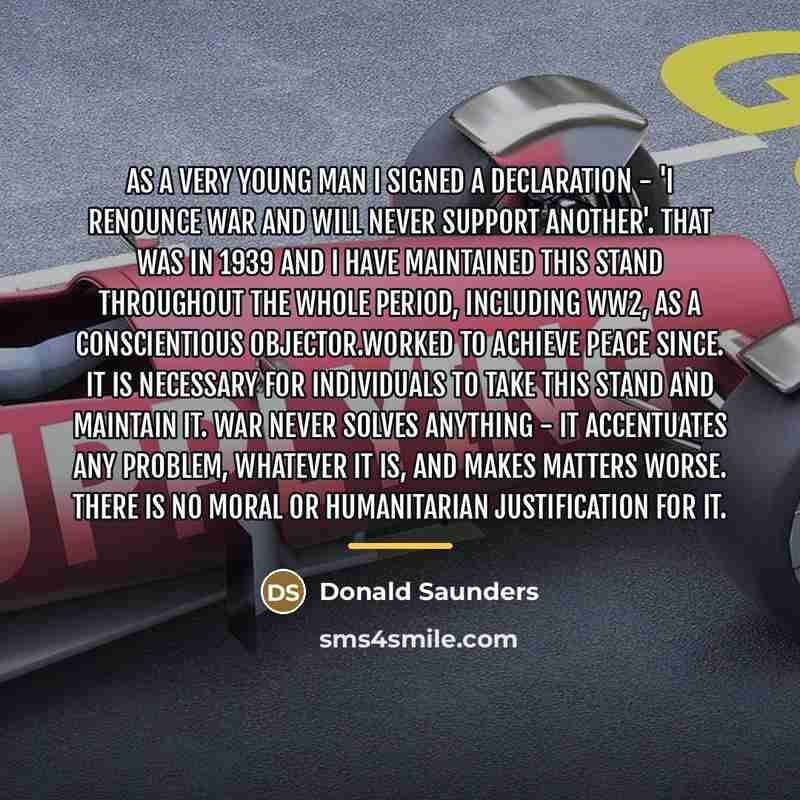 “As a very young man I signed a declaration -…” quote by Donald Saunders