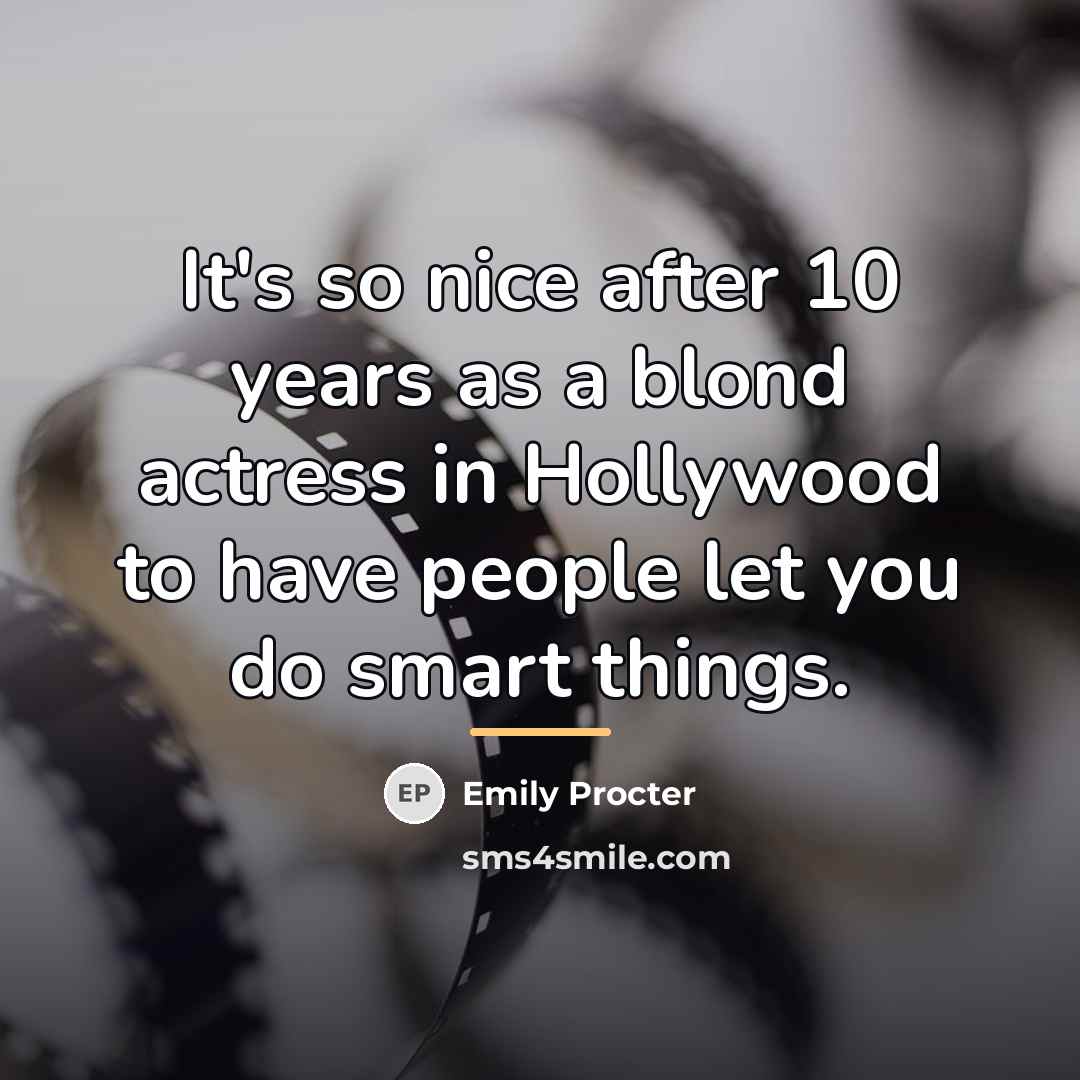 “It's so nice after 10 years as a blond actress…” quote by Emily Procter