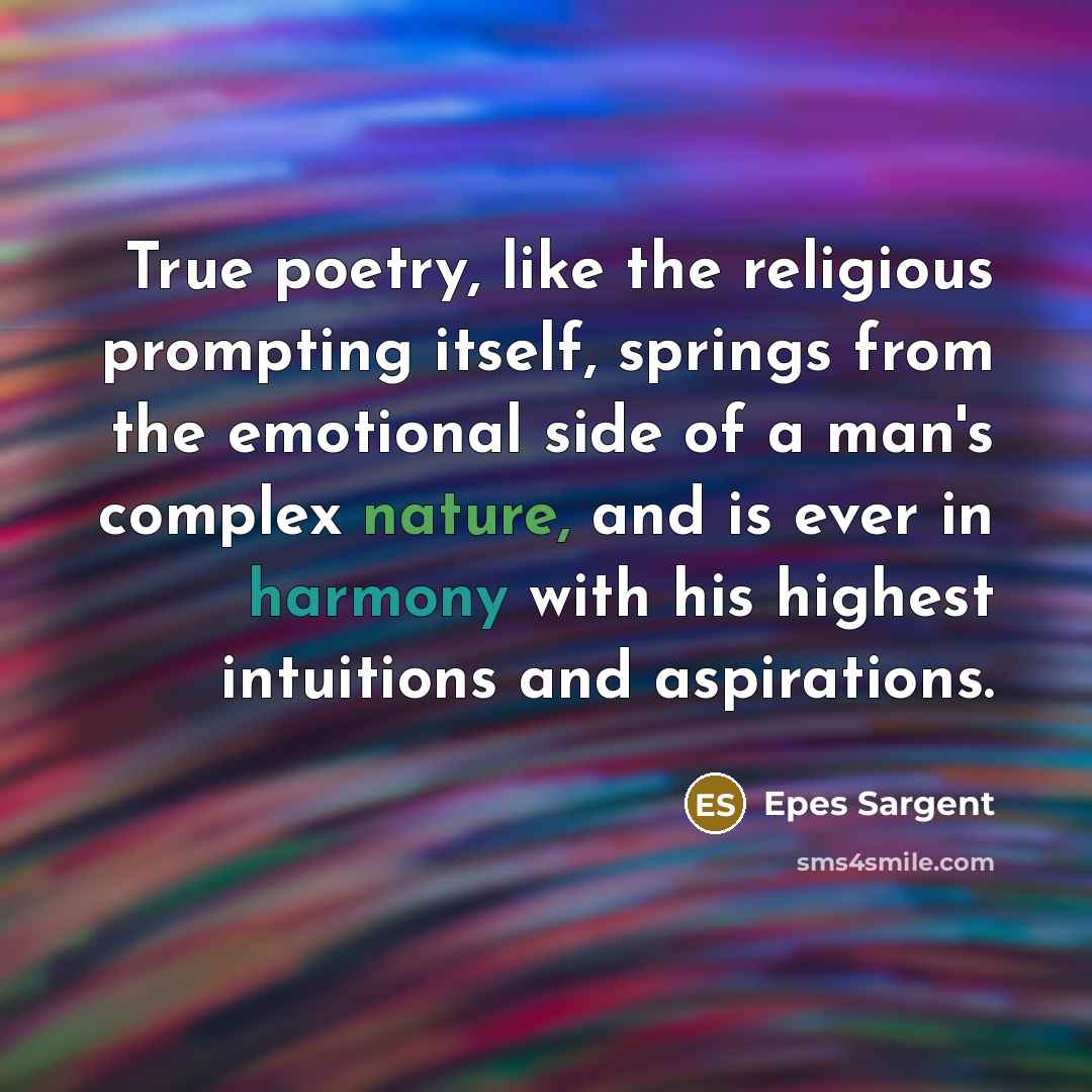 “True poetry, like the religious prompting itself, springs from the…” quote by Epes Sargent