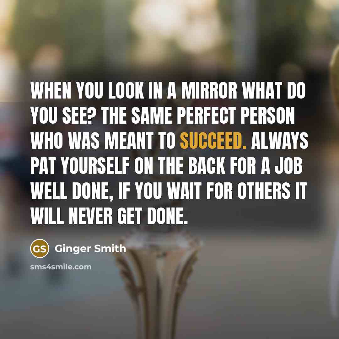 “When you look in a mirror what do you see?…” quote by Ginger Smith
