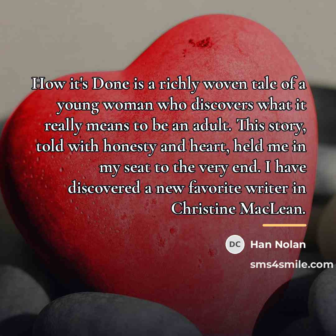 “How it's Done is a richly woven tale of a…” quote by Han Nolan