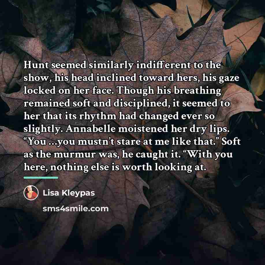 “Hunt seemed similarly indifferent to the show, his head inclined…” quote by Lisa Kleypas