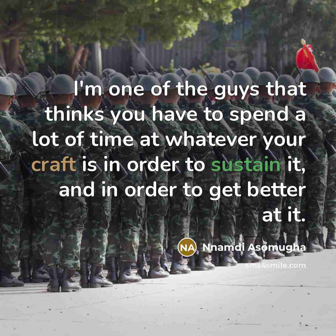 “I'm one of the guys that thinks you have to…” quote by Nnamdi Asomugha