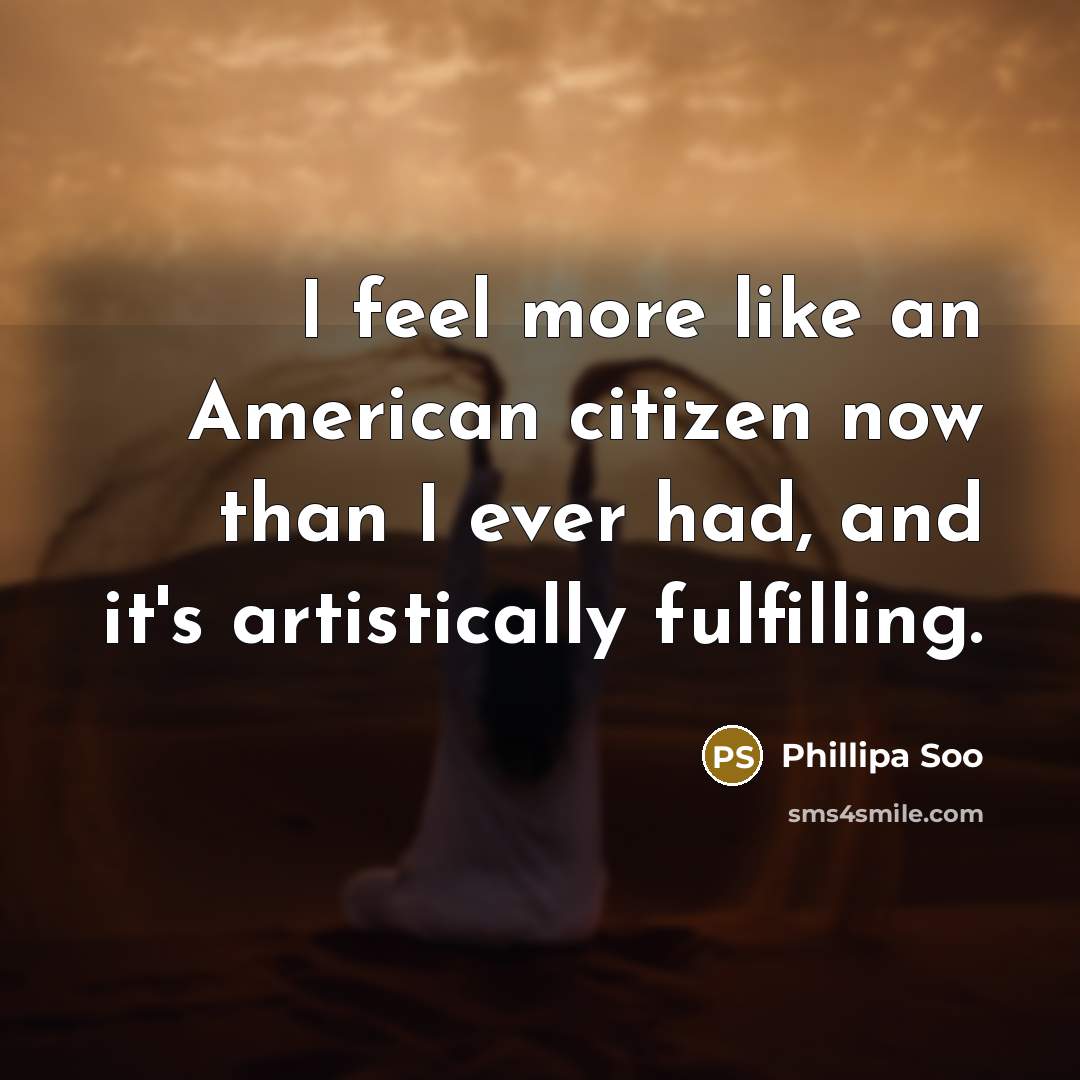 “I feel more like an American citizen now than I…” quote by Phillipa Soo