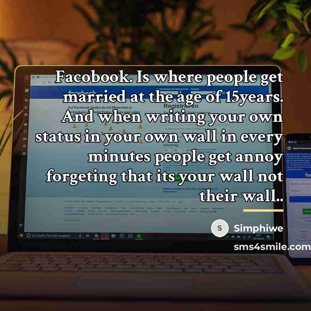 “Facobook. Is where people get married at the age of…” quote by Simphiwe