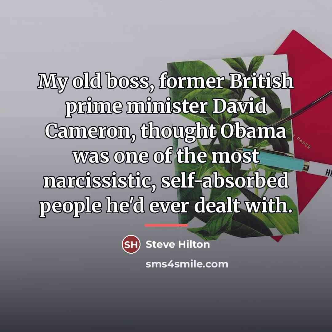 “My old boss, former British prime minister David Cameron, thought…” quote by Steve Hilton