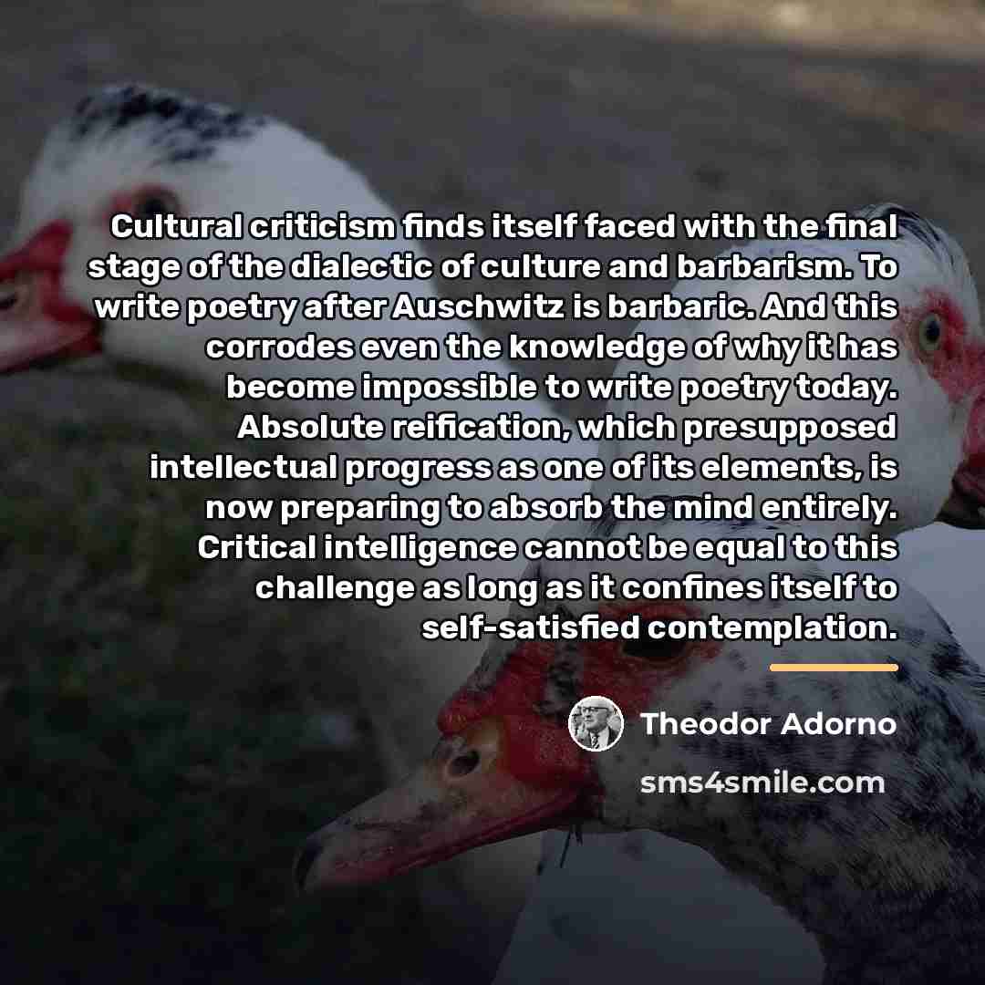 “Cultural criticism finds itself faced with the final stage of…” quote by Theodor Adorno
