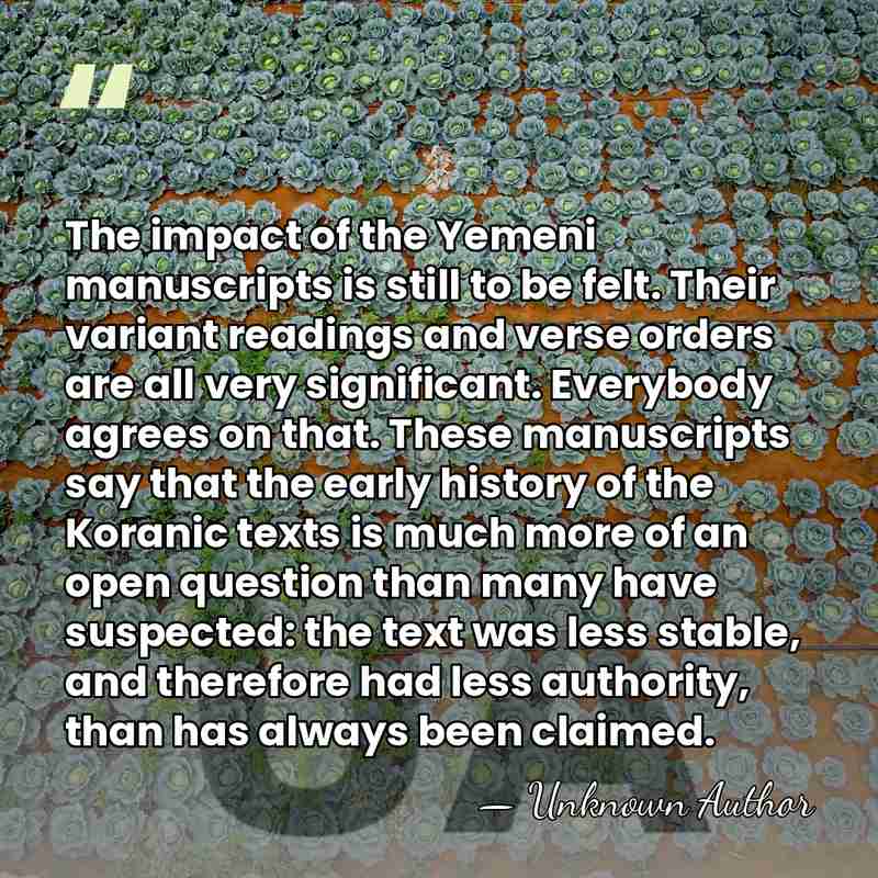 The impact of the Yemeni manuscripts is still to be felt. Their&hellip; - Andrew Rippin