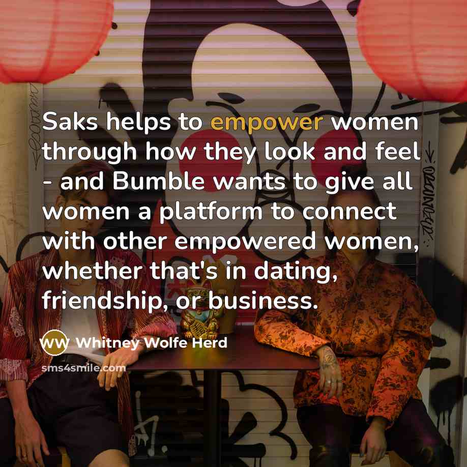 “Saks helps to empower women through how they look and…” quote by Whitney Wolfe Herd