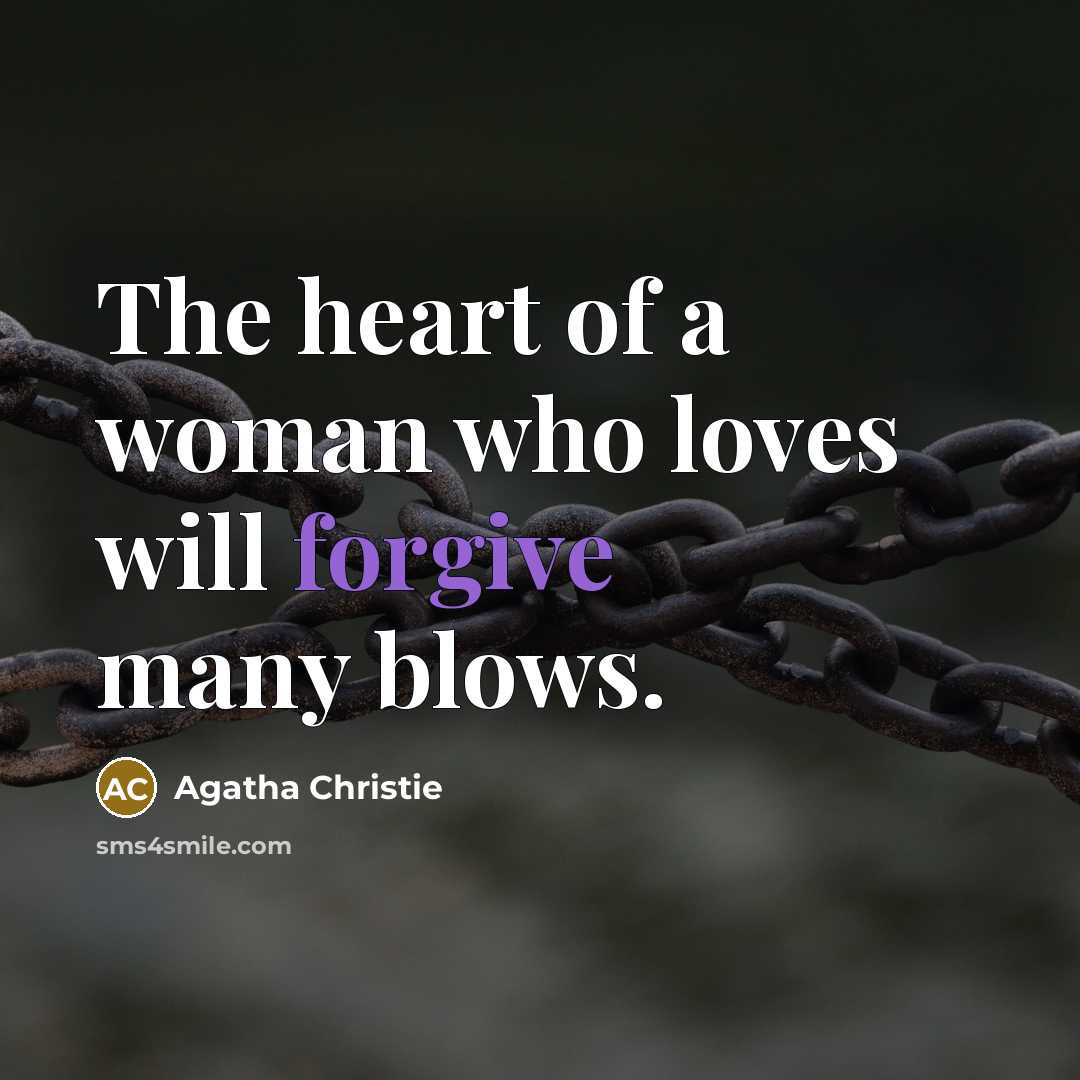 “The heart of a woman who loves will forgive many…” quote by Agatha Christie
