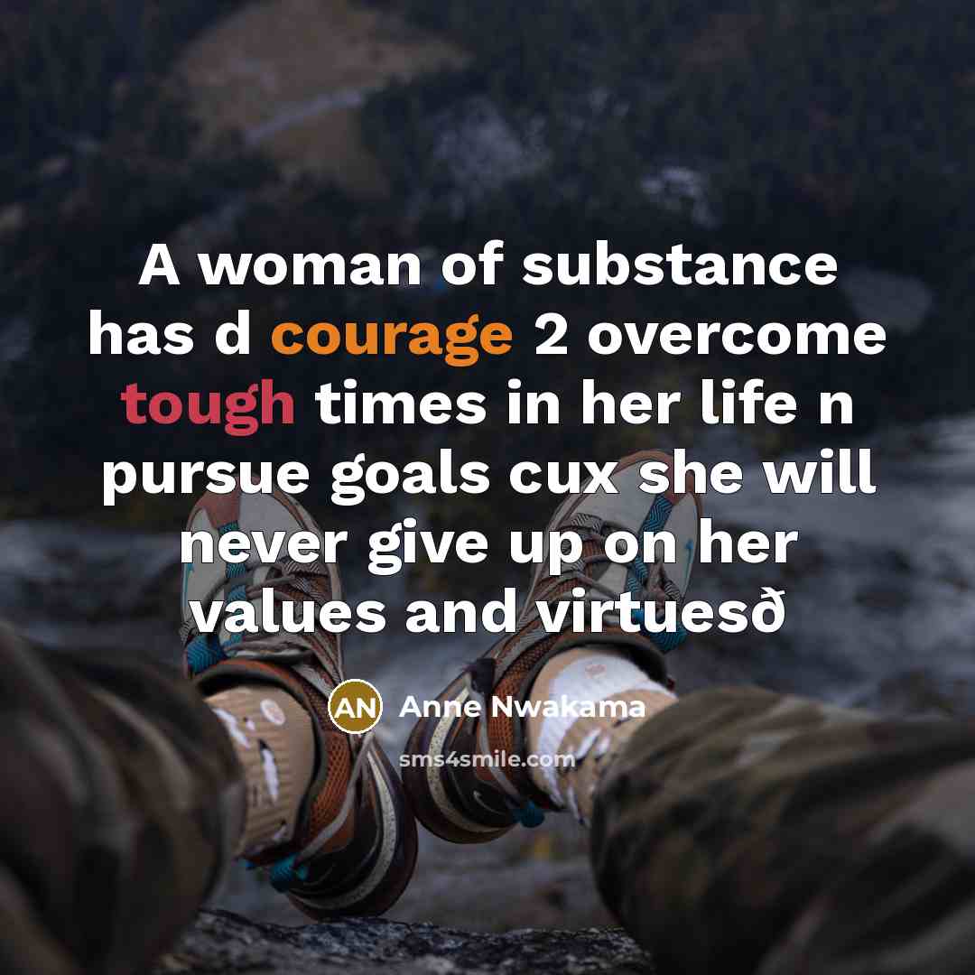 “A woman of substance has d courage 2 overcome tough…” quote by Anne Nwakama