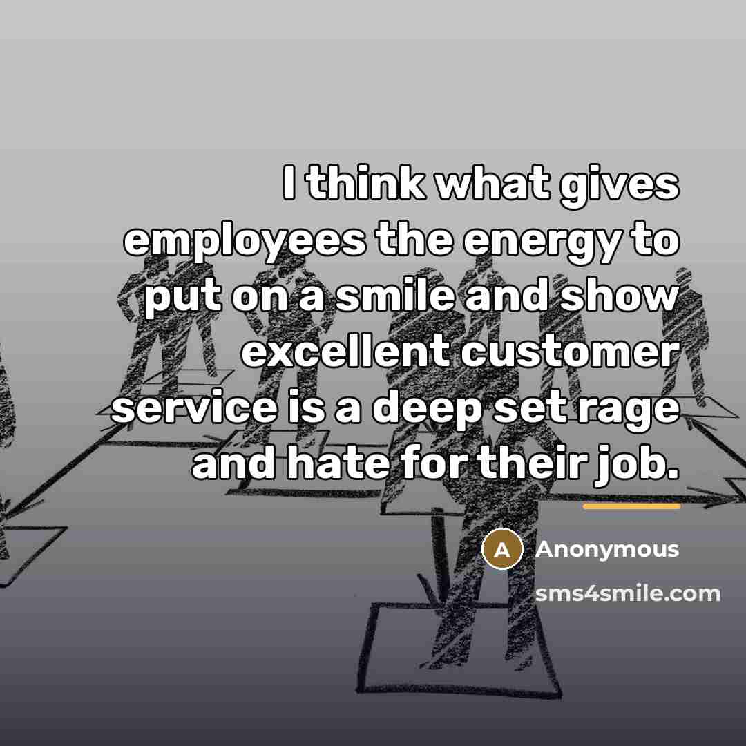 “I think what gives employees the energy to put on…” quote by Anonymous